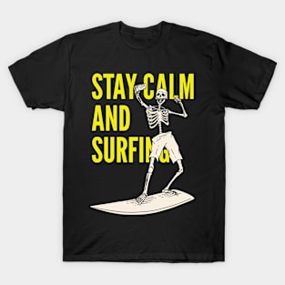 Stay calm and surfing T-Shirt